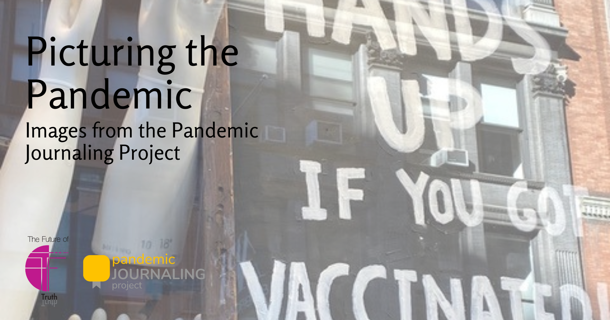 Picturing the Pandemic: Images from the Pandemic Journaling Project